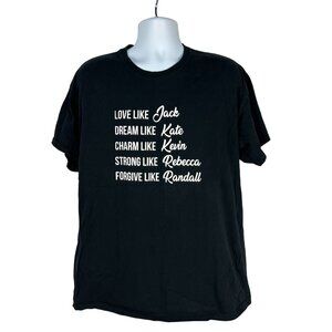 Love Like Jack Dream Like Kate Forgive Like Randall XL Black Graphic Tee Gildan